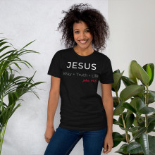 JESUS Way + Truth + Life - Short-Sleeve Unisex T-Shirt