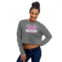 This Wife Rocks - Crop Sweatshirt