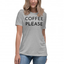 Coffee Please - Women's Relaxed T-Shirt